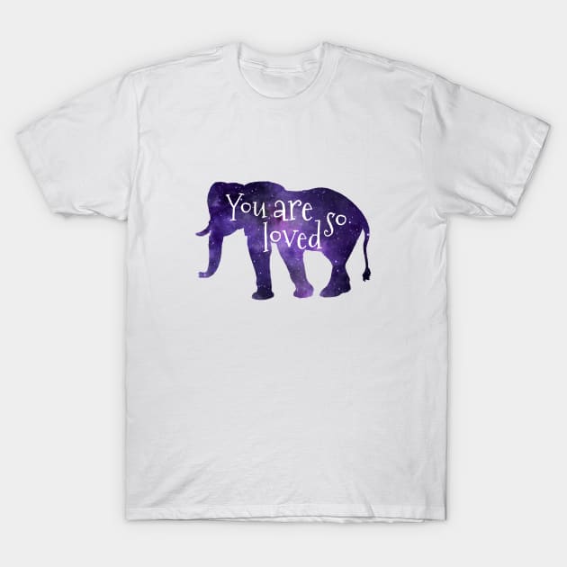 You are so loved - Elephant T-Shirt by TheJollyMarten